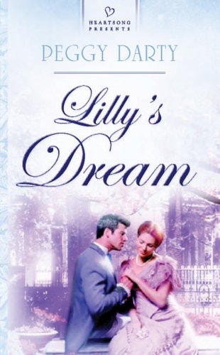 Lilly's Dream (Heartsong Presents #587)