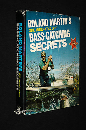Roland Martin's One Hundred and One Bass-Catching Secrets