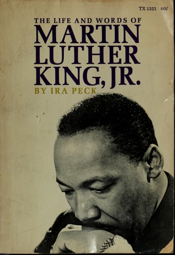 The Life and Words of Martin Luther King, Jr