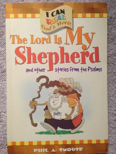 The Lord Is My Shepherd and Other Stories from the Psalms (I Can Read God's Word!)