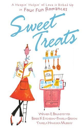 Sweet Treats: Cupcakes for Two/Blueberry Surprise/Bittersweet Memories & Peppermint Dreams/Cream of the Crop (Inspirational Romance Collection)