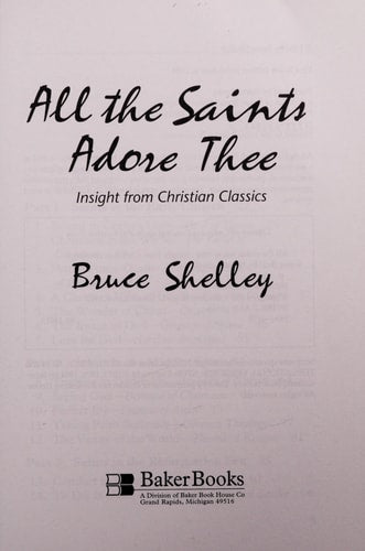 All the Saints Adore Thee: Insight from Christian Classics