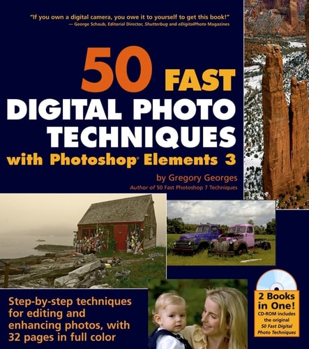 50 Fast Digital Photo Techniques with Photoshop Elements 3 (50 Fast Techniques Series)