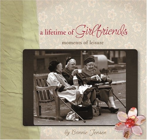 A Lifetime of Girlfriends (Moments of Leisure)
