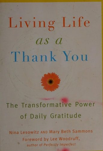 Living Life as a Thank You: The Transformative Power of Daily Gratitude