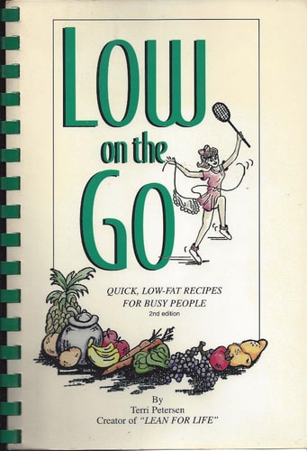Low on the Go: Quick, Low Fat Recipes for Busy People