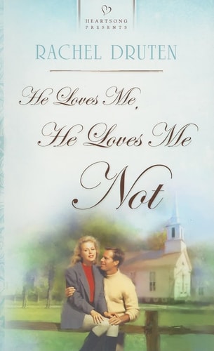 He Loves Me, He Loves Me Not: Pasadena Promises, Book 2 (Heartsong Presents #627)