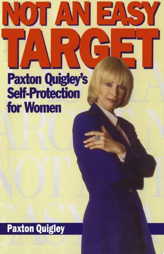 Not an Easy Target: Paxton Quigley's Self-Protection for Women