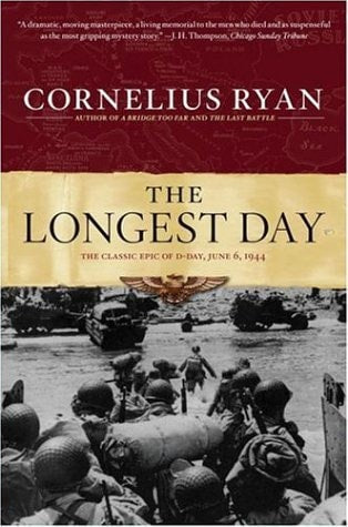 Longest Day The Classic Epic of D Day