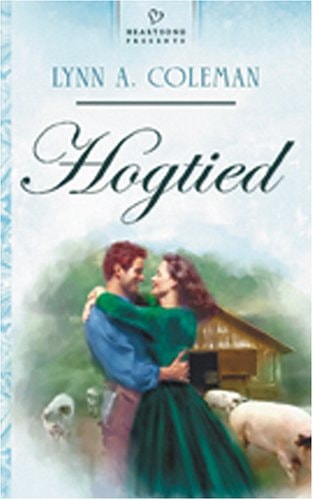 Hogtied (Heartsong Presents #635)