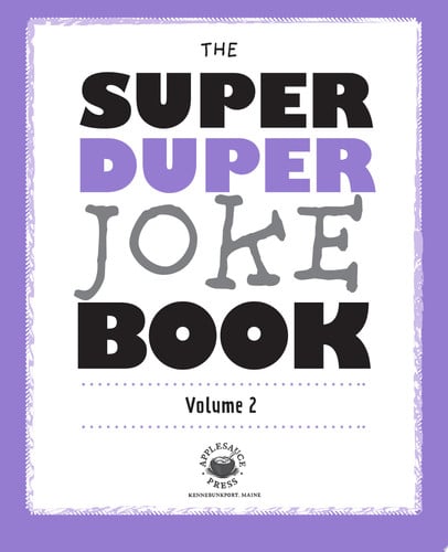 The Super Duper Joke Book (Volume 2): Jokes for Everyone! Jokes for Every Occasion! Jokes for Every Situation!