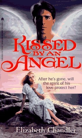 Kissed by an Angel (Kissed by an Angel, #1)