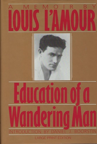 Education of a Wandering Man (Bantam/Doubleday/delacorte Press Large Print Collection)