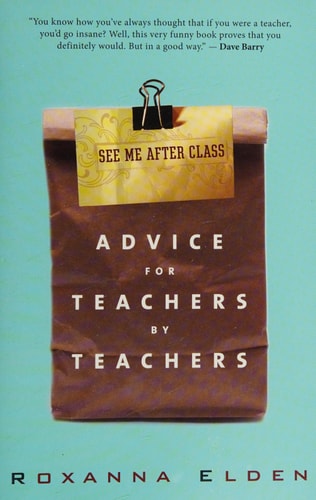 See Me After Class: Advice for Teachers by Teachers