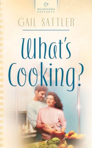 What's Cooking? (Heartsong Presents #642)