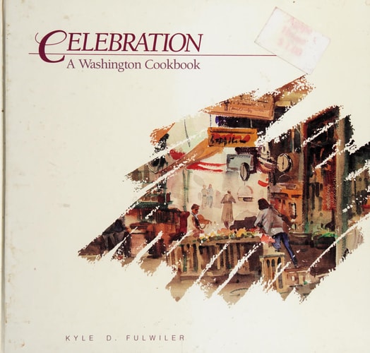 Celebration: A Washington Cookbook