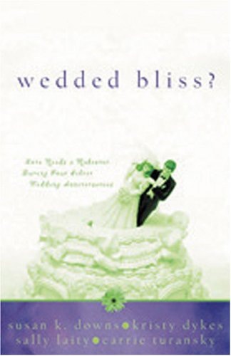 Wedded Bliss?: Reunited/When Seasons Change/Love is a Choice/Wherever Love Takes Us (Heartsong Novella Collection)
