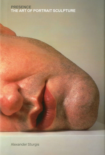 Presence: Sculpture and the Portrait