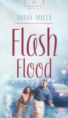 Flash Flood (Heartsong Presents #673)