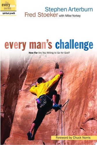 Every Man's Challenge: How Far Are You Willing to Go for God? (The Every Man Series)