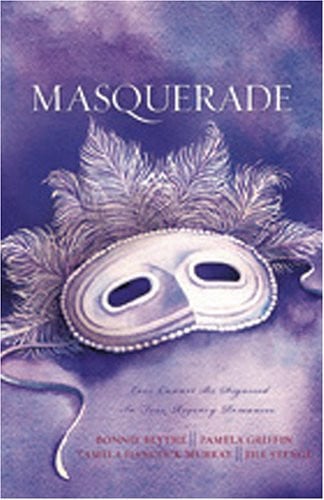 Masquerade: Liberty, Fidelity, Eternity/A Duplicitous Facade/Love's Unmasking/Moonlight Masquerade (Heartsong Novella Collection)