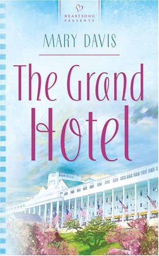 The Grand Hotel: Michigan Weddings Series #3 (Heartsong Presents #682)