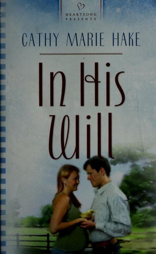 In His Will (Heartsong Presents #718)