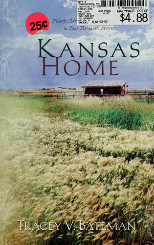 Kansas Home: Darling Cassidy/Tarah's Lessons/Laney's Kiss/Emily's Place (Heartsong Novella Collection)