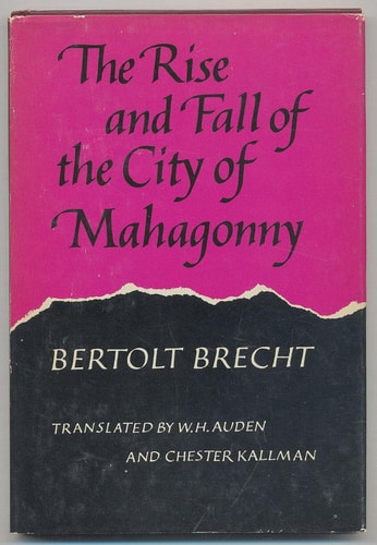 The Rise and Fall of the City of Mahagonny. Trans. by W. H. Auden and Chester Kallman. Introd. by A. R. Braunmuller.
