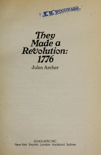 They Made a Revolution: 1776