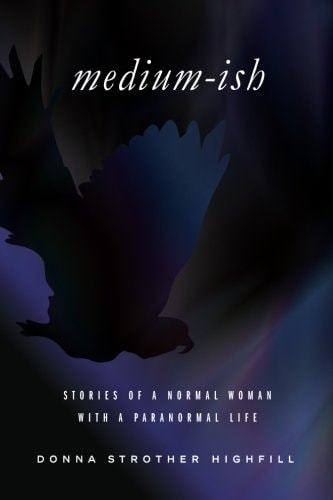 medium-ish: Stories of a Normal Woman with a Paranormal Life