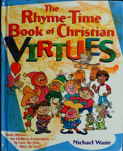 The Rhyme-Time Book of Christian Virtues
