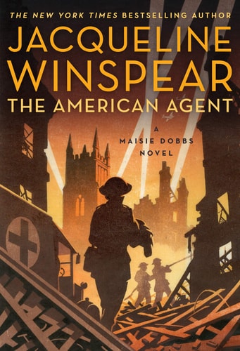 The American Agent A Maisie Dobbs Novel