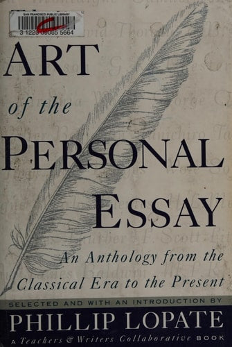 The Art of the Personal Essay: An Anthology from the Classical Era to the Present