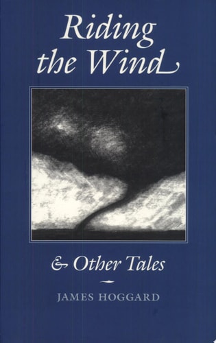 Riding the Wind and Other Tales (Volume 9) (Tarleton State University Southwestern Studies in the Humanities)