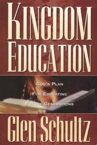 Kingdom education: God's plan for educating future generations