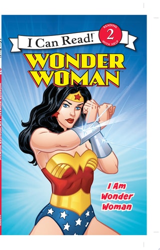 Wonder Woman Classic: I Am Wonder Woman (I Can Read: Level 2)