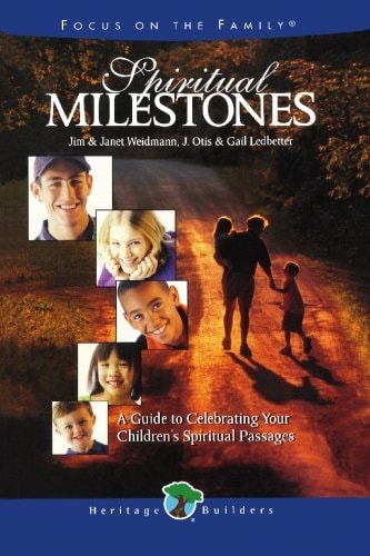 Spiritual Milestones: A guide to celebrating your children's spiritual passages (Heritage Builders)