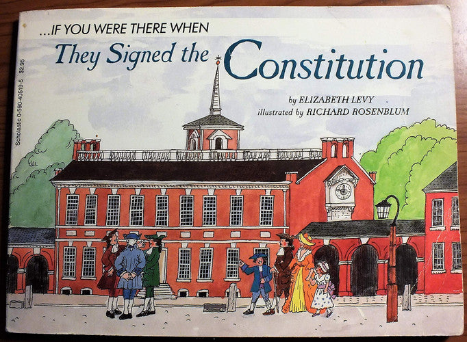 If You Were There When They Signed the Constitution
