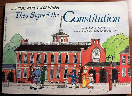 If You Were There When They Signed the Constitution