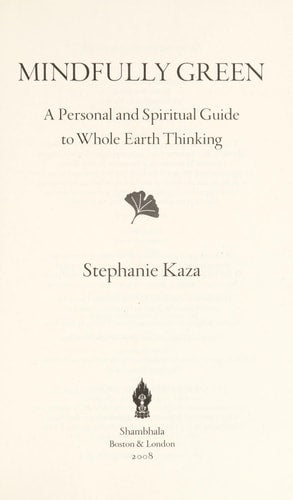 Mindfully Green: A Personal and Spiritual Guide to Whole Earth Thinking