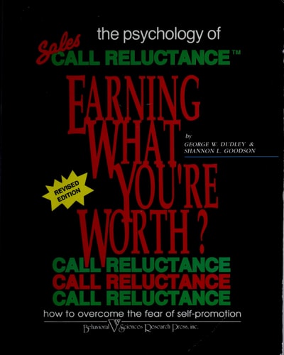 Earning What You're worth?: The Psychology of Sales Call Reluctance
