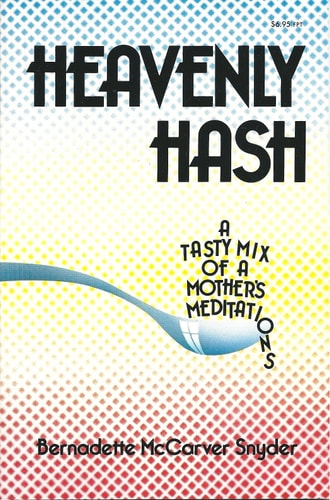 Heavenly Hash: A Tasty Mix of a Mother's Meditations