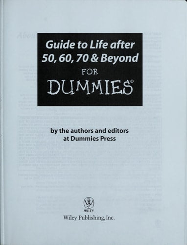 Guide to Life After 50, 60, 70 and Beyond for Dummies
