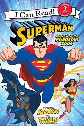 Superman Classic: Escape from the Phantom Zone (I Can Read Level 2)