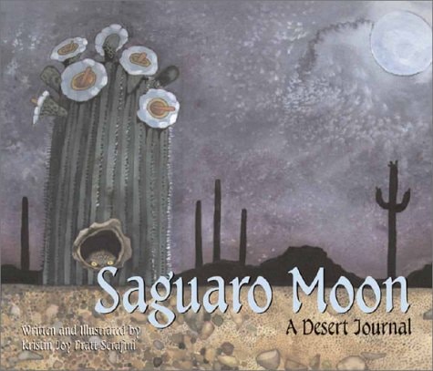 Saguaro Moon: A Desert Journal