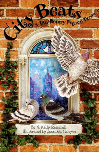 City Beats: A Hip-Hoppy Pigeon Poem for Kids to Find the Beauty in Urban Nature (Illustrated Animal Book)