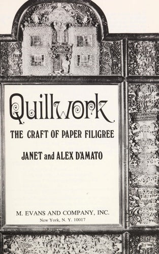 Quillwork, the Craft of Paper Filigree