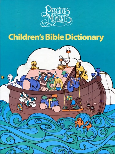 Precious Moments Children's Bible Dictionary