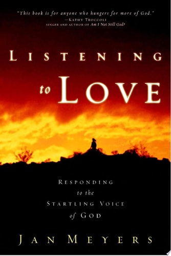 Listening to Love: Responding to the Startling Voice of God